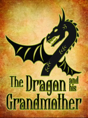 cover image of The Dragon and His Grand Mother